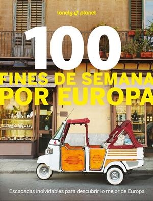 100 FINES DE SEMANA POR EUROPA | 9788408297772 | ANGOT, CLAIRE/BACQUET, RODOLPHE/CARILLET, JEAN-BERNARD/DUVILLARD, ASTRID/HAINAUT, JULIE/LENOIR, ALEX | Llibreria La Font de Mimir - Llibreria online Barcelona - Comprar llibres català i castellà