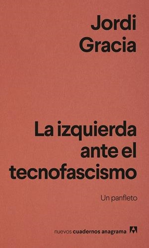 LA IZQUIERDA ANTE EL TECNOFASCISMO | 9788433949837 | GRACIA, JORDI | Llibreria La Font de Mimir - Llibreria online Barcelona - Comprar llibres català i castellà