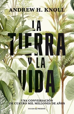 LA TIERRA Y LA VIDA | 9791399120646 | KNOLL, ANDREW | Llibreria La Font de Mimir - Llibreria online Barcelona - Comprar llibres català i castellà