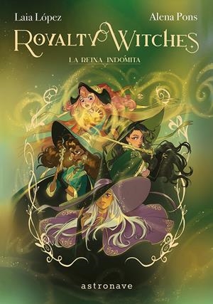 ROYALTY WITCHES 03. LA REINA INDOMITA | 9788467977646 | LAIA LOPEZ/PONS, ALENA | Llibreria La Font de Mimir - Llibreria online Barcelona - Comprar llibres català i castellà