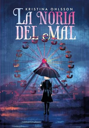 LA NORIA DEL MAL | 9791388042140 | OHLSSON, KRISTINA | Llibreria La Font de Mimir - Llibreria online Barcelona - Comprar llibres català i castellà
