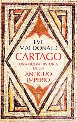 CARTAGO | 9788430628384 | MACDONALD, EVE | Llibreria La Font de Mimir - Llibreria online Barcelona - Comprar llibres català i castellà