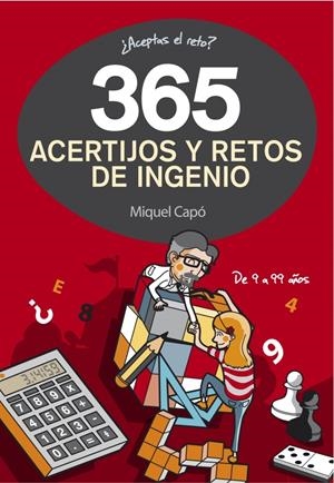 365 ACERTIJOS Y RETOS DE INGENIO | 9788490432945 | CAPÓ, MIQUEL | Llibreria La Font de Mimir - Llibreria online Barcelona - Comprar llibres català i castellà