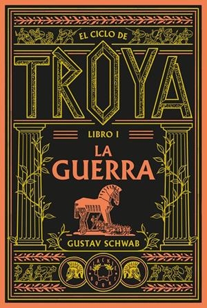 EL CICLO DE TROYA. LIBRO 1: LA GUERRA | 9791388154096 | SCHWAB, GUSTAV | Llibreria La Font de Mimir - Llibreria online Barcelona - Comprar llibres català i castellà
