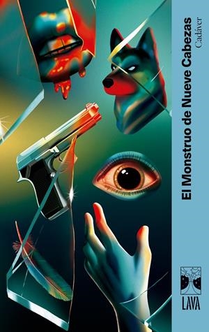 CADÁVER | 9791399081336 | EL MONSTRUO DE NUEVE CABEZAS/BARRIENTOS, MAXIMILIANO/GROSSMAN, LUCILA/ANCIRA, LOLA/RIVERO, GIOVANNA/ | Llibreria La Font de Mimir - Llibreria online Barcelona - Comprar llibres català i castellà