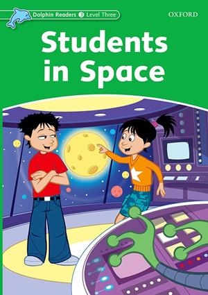 DOLPHIN READERS 3. STUDENTS IN SPACE | 9780194400992 | WRIGHT, CRAIG | Llibreria La Font de Mimir - Llibreria online Barcelona - Comprar llibres català i castellà