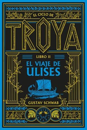 EL CICLO DE TROYA. LIBRO 2: EL VIAJE DE ULISES | 9791388154102 | SCHWAB, GUSTAV | Llibreria La Font de Mimir - Llibreria online Barcelona - Comprar llibres català i castellà
