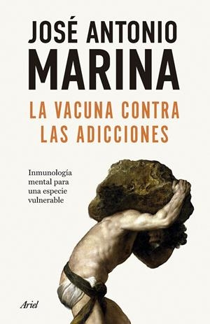 LA VACUNA CONTRA LAS ADICCIONES | 9788434440586 | MARINA, JOSÉ ANTONIO | Llibreria La Font de Mimir - Llibreria online Barcelona - Comprar llibres català i castellà