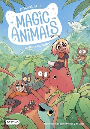 MAGIC ANIMALS 12. LA GRUTA DEL TIEMPO | 9788408318521 | ISERN, SUSANNA/DALMAU, CARLES/LÓPEZ, NIL | Llibreria La Font de Mimir - Llibreria online Barcelona - Comprar llibres català i castellà