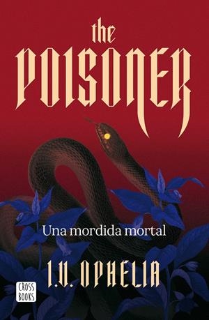 THE POISONER. UNA MORDIDA MORTAL | 9788408322450 | OPHELIA, I. V. | Llibreria La Font de Mimir - Llibreria online Barcelona - Comprar llibres català i castellà