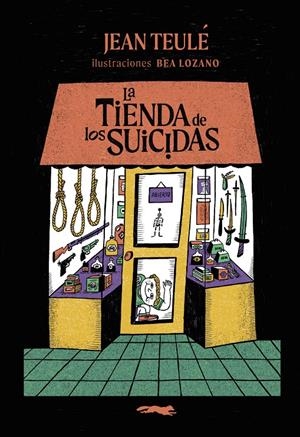 LA TIENDA DE LOS SUICIDAS | 9791399130003 | TEULÉ, JEAN | Llibreria La Font de Mimir - Llibreria online Barcelona - Comprar llibres català i castellà
