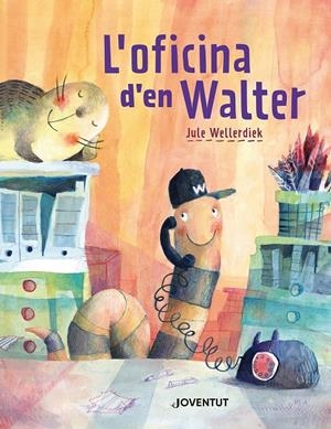 L'OFICINA D'EN WALTER | 9788426149220 | WELLERDIEK, JULE | Llibreria La Font de Mimir - Llibreria online Barcelona - Comprar llibres català i castellà