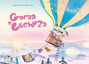 GARZA Y LECHUZA | 9788467979954 | JULIEN ARNAL/SANDRA LE GUEN | Llibreria La Font de Mimir - Llibreria online Barcelona - Comprar llibres català i castellà