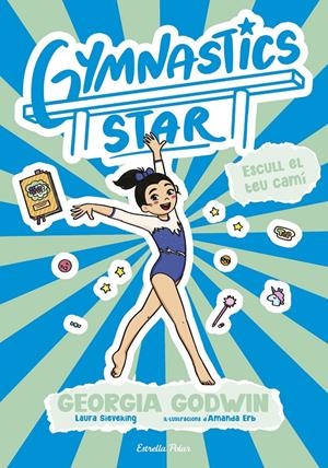 GYMNASTICS STAR 3. ESCULL EL TEU CAMÍ | 9791387783419 | GODWIN, GEORGIA | Llibreria La Font de Mimir - Llibreria online Barcelona - Comprar llibres català i castellà