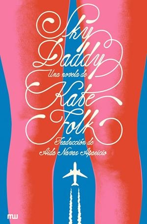 SKY DADDY | 9791399146905 | FOLK, KATE | Llibreria La Font de Mimir - Llibreria online Barcelona - Comprar llibres català i castellà