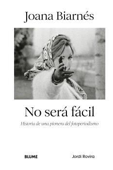 JOANA BIARNÉS. NO SERÁ FÁCIL | 9791387881467 | ROVIRA, JORDI | Llibreria La Font de Mimir - Llibreria online Barcelona - Comprar llibres català i castellà