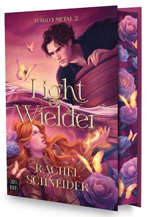 FUEGO Y METAL 2. LIGHT WIELDER | 9788408322832 | SCHNEIDER, RACHEL | Llibreria La Font de Mimir - Llibreria online Barcelona - Comprar llibres català i castellà