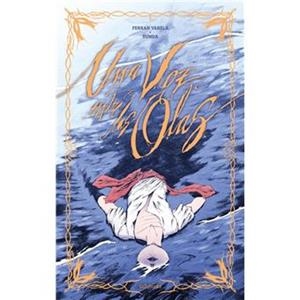 UNA VOZ ENTRE LAS OLAS | 9788419597281 | VARELA, FERRAN/TUNDA, TUNDA | Llibreria La Font de Mimir - Llibreria online Barcelona - Comprar llibres català i castellà