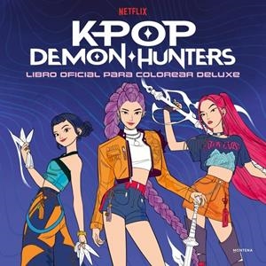 KPOP DEMON HUNTERS - LIBRO OFICIAL PARA COLOREAR DELUXE | 9791387924621 | NETFLIX | Llibreria La Font de Mimir - Llibreria online Barcelona - Comprar llibres català i castellà
