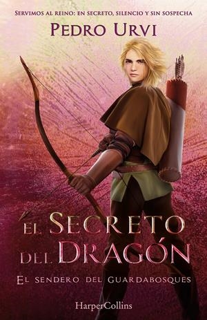 EL SECRETO DEL DRAGÓN: (EL SENDERO DEL GUARDABOSQUES, LIBRO 17) | 9788410646360 | URVI, PEDRO | Llibreria La Font de Mimir - Llibreria online Barcelona - Comprar llibres català i castellà