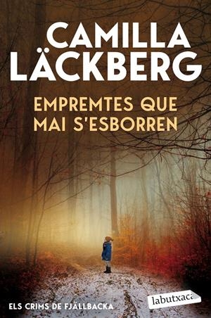 EMPREMTES QUE MAI S'ESBORREN (ELS CRIMS DE FJÄLLBACKA) | 9791387802820 | LÄCKBERG, CAMILLA | Llibreria La Font de Mimir - Llibreria online Barcelona - Comprar llibres català i castellà