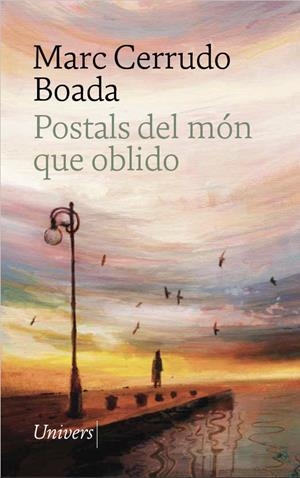 POSTALS DEL MÓN QUE OBLIDO | 9788419721815 | CERRUDO BOADA, MARC | Llibreria La Font de Mimir - Llibreria online Barcelona - Comprar llibres català i castellà