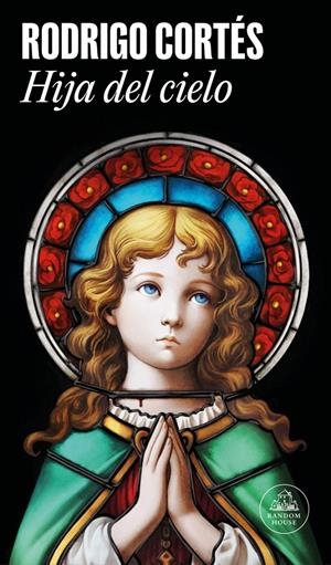 HIJA DEL CIELO | 9788439747369 | CORTÉS, RODRIGO | Llibreria La Font de Mimir - Llibreria online Barcelona - Comprar llibres català i castellà