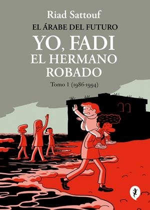 EL ÁRABE DEL FUTURO. YO, FADI, EL HERMANO ROBADO 1 | 9788419981257 | SATTOUF, RIAD | Llibreria La Font de Mimir - Llibreria online Barcelona - Comprar llibres català i castellà