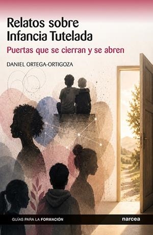 RELATOS SOBRE INFANCIA TUTELADA | 9788427734050 | ORTEGA-ORTIGOZA, DANIEL | Llibreria La Font de Mimir - Llibreria online Barcelona - Comprar llibres català i castellà