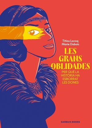 LES GRANS OBLIDADES | 9788419393807 | LECOQ, TITIOU/DUBOIS, MARIE | Llibreria La Font de Mimir - Llibreria online Barcelona - Comprar llibres català i castellà