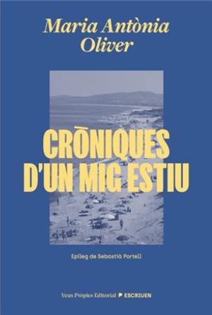 CRÒNIQUES D'UN MIG ESTIU | 9791399254204 | OLIVER, MARIA ANTÒNIA | Llibreria La Font de Mimir - Llibreria online Barcelona - Comprar llibres català i castellà