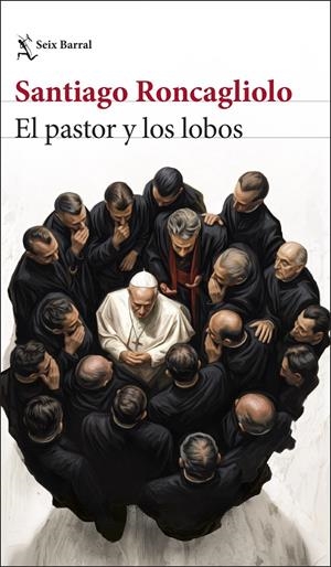 EL PASTOR Y LOS LOBOS | 9788432251351 | RONCAGLIOLO, SANTIAGO | Llibreria La Font de Mimir - Llibreria online Barcelona - Comprar llibres català i castellà