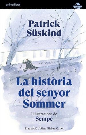 LA HISTÒRIA DEL SENYOR SOMMER | 9791387847586 | SÜSKIND, PATRICK/SEMPÉ, JEAN-JACQUES | Llibreria La Font de Mimir - Llibreria online Barcelona - Comprar llibres català i castellà