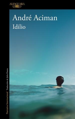 IDILIO | 9788420476902 | ACIMAN, ANDRÉ | Llibreria La Font de Mimir - Llibreria online Barcelona - Comprar llibres català i castellà