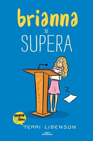 BRIANNA SE SUPERA (EMMIE & SUS AMIGOS 4) | 9791387949099 | LIBENSON, TERRI | Llibreria La Font de Mimir - Llibreria online Barcelona - Comprar llibres català i castellà