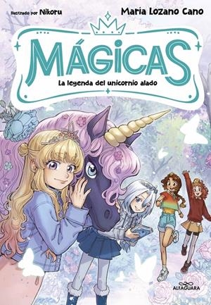 MÁGICAS 3 - LA LEYENDA DEL UNICORNIO ALADO | 9791388277153 | LOZANO CANO, MARÍA | Llibreria La Font de Mimir - Llibreria online Barcelona - Comprar llibres català i castellà