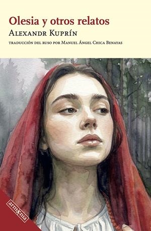 OLESIA Y OTROS RELATOS | 9788418994760 | KUPRÍN, ALEKSANDR | Llibreria La Font de Mimir - Llibreria online Barcelona - Comprar llibres català i castellà