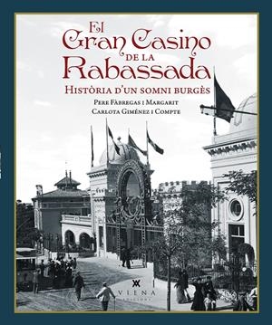 EL GRAN CASINO DE LA RABASSADA | 9791387961381 | FÀBREGAS I MARGARIT, PERE/GIMÉNEZ I COMPTE, CARLOTA | Llibreria La Font de Mimir - Llibreria online Barcelona - Comprar llibres català i castellà