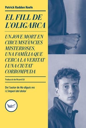 EL FILL DE L'OLIGARCA | 9791387726607 | RADDEN KEEFE, PATRICK | Llibreria La Font de Mimir - Llibreria online Barcelona - Comprar llibres català i castellà