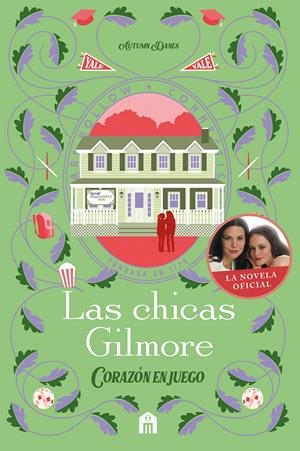 LAS CHICAS GILMORE. CORAZÓN EN JUEGO. UN NUEVO CAPÍTULO EN LAS VIDAS DE LA MADRE | 9791259578549 | DANES, AUTUMN | Llibreria La Font de Mimir - Llibreria online Barcelona - Comprar llibres català i castellà