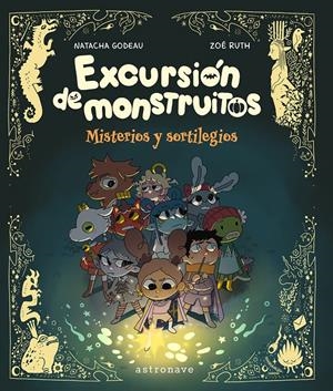 EXCURSIÓN DE MONSTRUITOS | 9788467983906 | GODEAU, NATACHA/RUTH, ZOE | Llibreria La Font de Mimir - Llibreria online Barcelona - Comprar llibres català i castellà