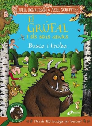 EL GRÚFAL I ELS SEUS AMICS. BUSCA I TROBA | 9788413493831 | DONALDSON, JULIA | Llibreria La Font de Mimir - Llibreria online Barcelona - Comprar llibres català i castellà