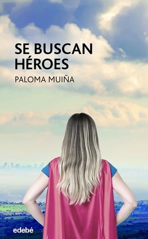 SE BUSCAN HÉROES | 9788468355917 | MUIÑA, PALOMA | Llibreria La Font de Mimir - Llibreria online Barcelona - Comprar llibres català i castellà