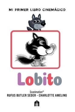 LOBITO: MI PRIMER LIBRO CINEMÁGICO | 9791259578211 | BUTLER, RUFUS | Llibreria La Font de Mimir - Llibreria online Barcelona - Comprar llibres català i castellà