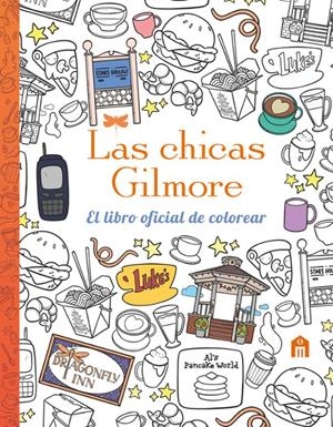 LAS CHICAS GILMORE. EL LIBRO OFICIAL DE COLOREAR | 9791259578587 | AA.VV, AA.VV | Llibreria La Font de Mimir - Llibreria online Barcelona - Comprar llibres català i castellà