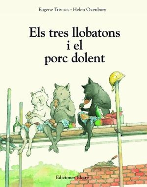 ELS TRES LLOBATONS I EL PORC DOLENT | 9791399181937 | TRIVIZAS, EUGENE | Llibreria La Font de Mimir - Llibreria online Barcelona - Comprar llibres català i castellà
