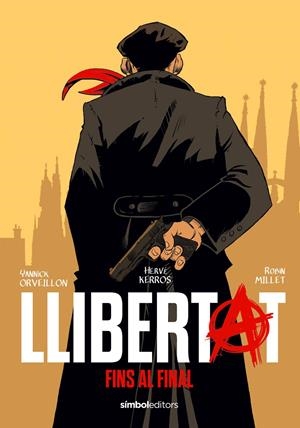 LLIBERTAT | 9788418696657 | KERRÓS, HERVÉ/ORVEILLON, YANNICK/MILLET, ROBIN | Llibreria La Font de Mimir - Llibreria online Barcelona - Comprar llibres català i castellà
