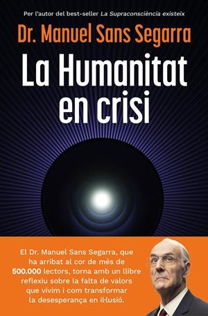 LA HUMANITAT EN CRISI | 9788466435475 | DR. MANUEL SANS SEGARRA | Llibreria La Font de Mimir - Llibreria online Barcelona - Comprar llibres català i castellà