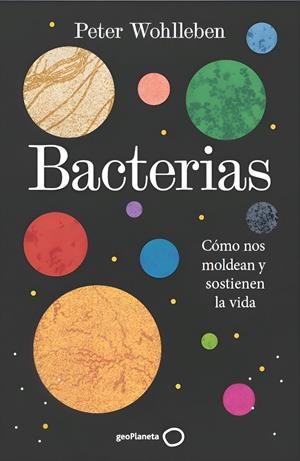 BACTERIAS | 9788408324928 | WOHLLEBEN, PETER | Llibreria La Font de Mimir - Llibreria online Barcelona - Comprar llibres català i castellà