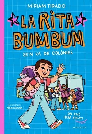 RITA BUMBUM 3 - LA RITA BUMBUM SE'N VA DE COLÒNIES | 9791387695989 | TIRADO, MÍRIAM | Llibreria La Font de Mimir - Llibreria online Barcelona - Comprar llibres català i castellà